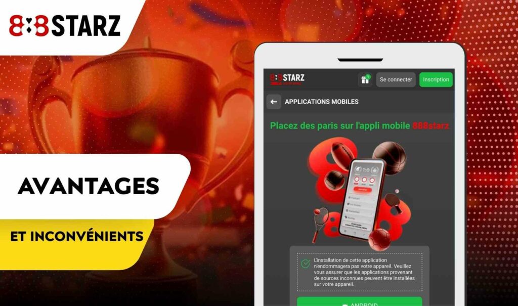 Avantages et inconvénients de l’application 888starz Maroc